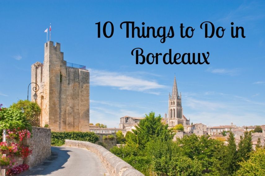 10 top things to do in Bordeaux