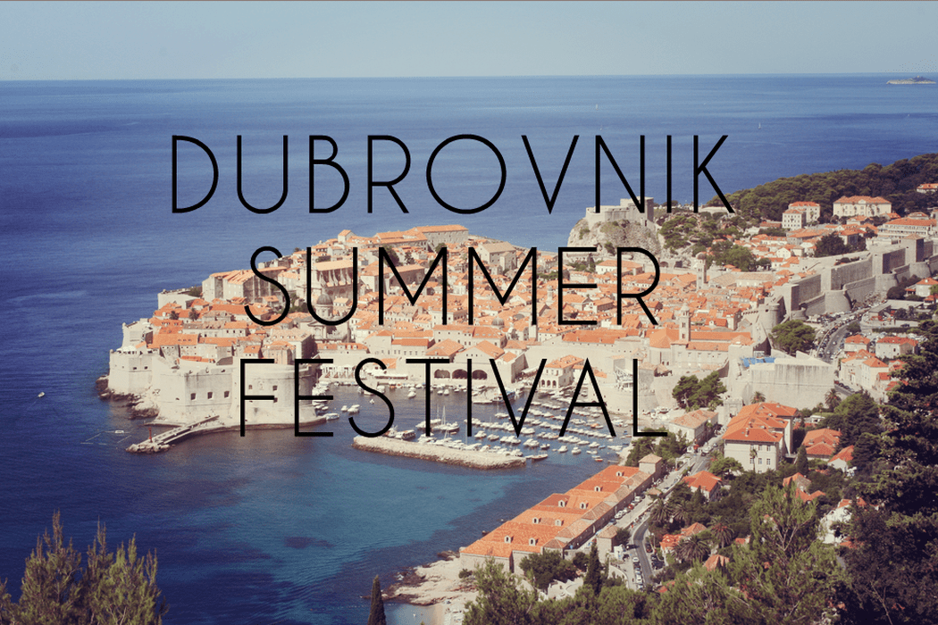 Dubrovnik Summer Festival Winerist Magazine Winerist Magazine