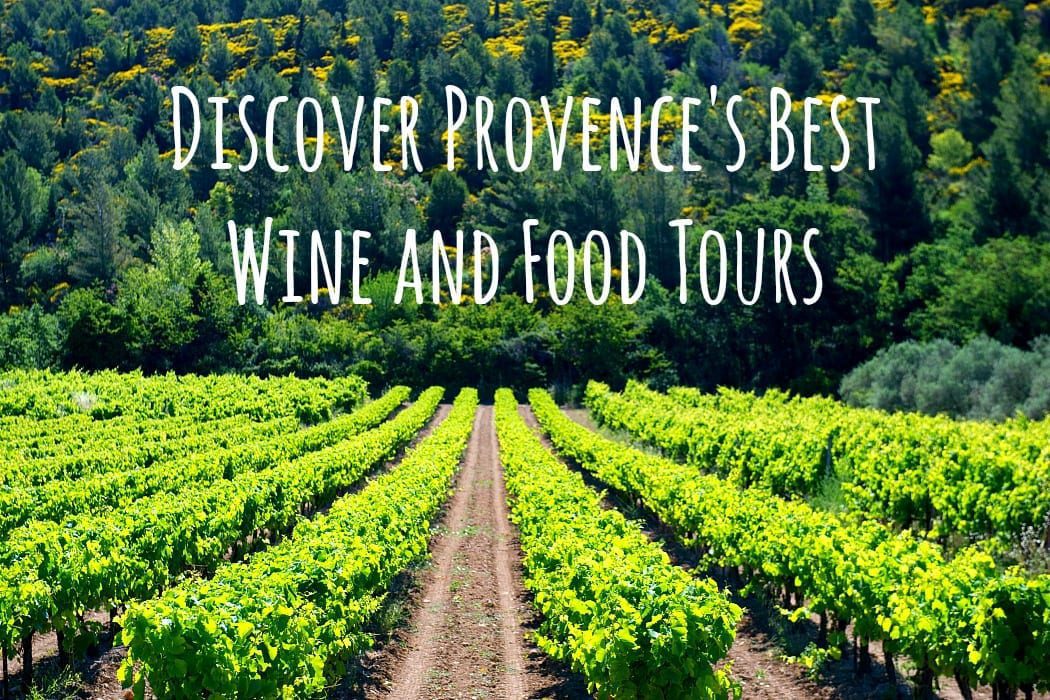 Discover Provence's Best Wine and Food Tours Winerist Magazine