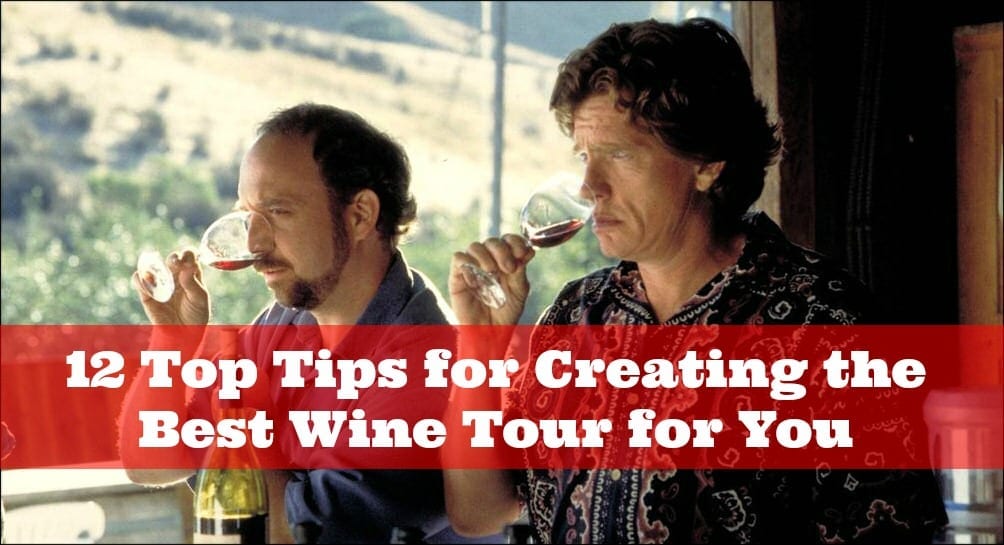 12 Top Tips for Creating the Best Wine Tour for You Winerist Magazine